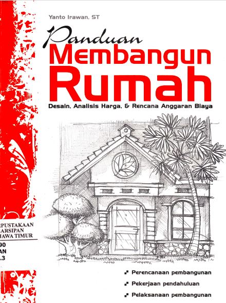 Panduan Membangun Rumah (Desain, Analisis Harga, & Rencana Anggaran Biaya)